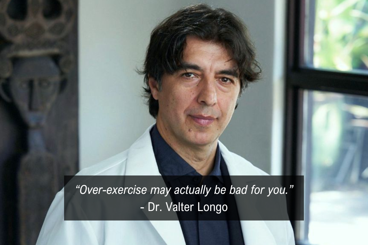 Dr. Valter Longo fasting mistakes quote - exercise