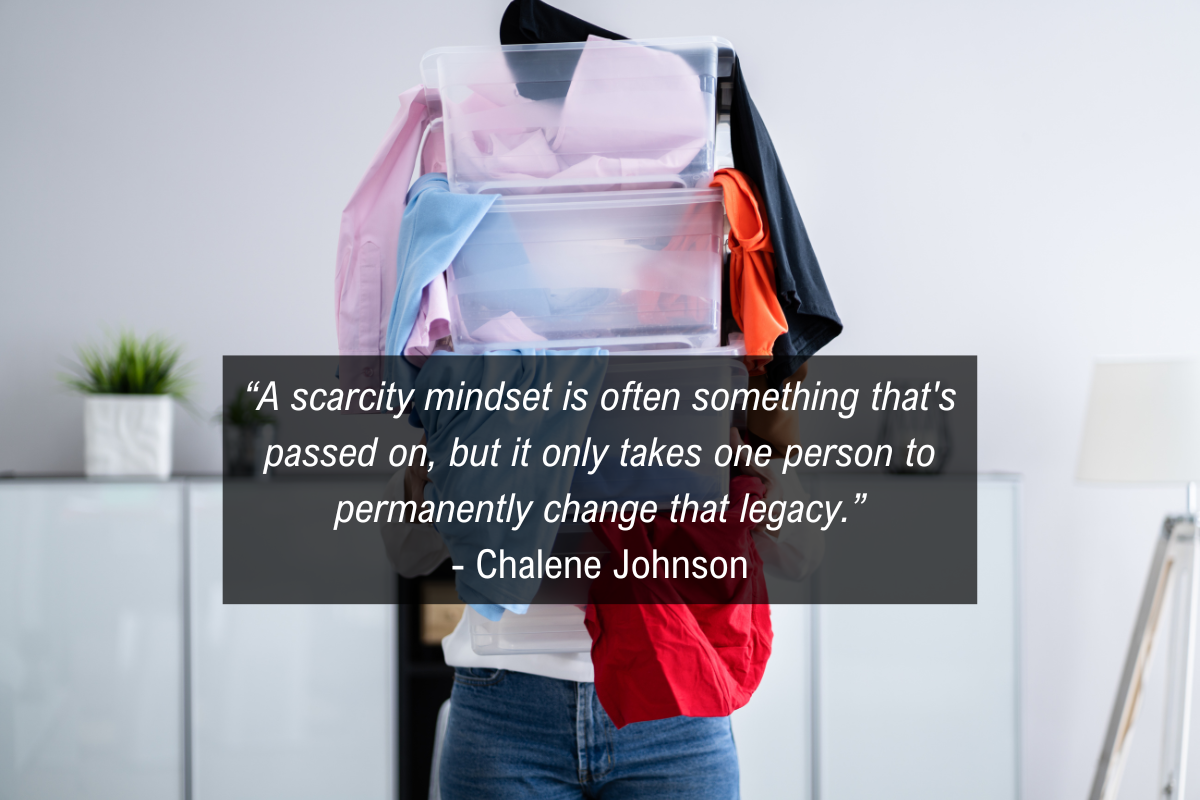 Chalene Johnson declutter quote - scarcity
