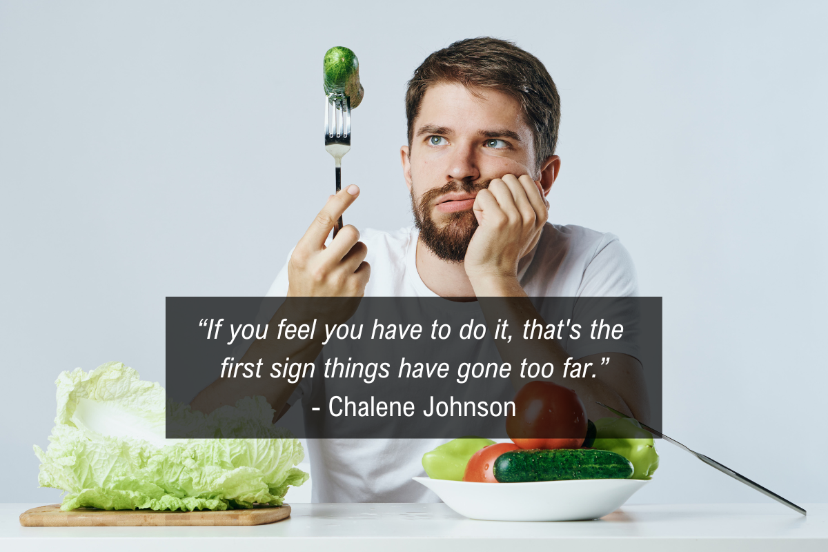 Chalene Johnson unhealthy quote - too far