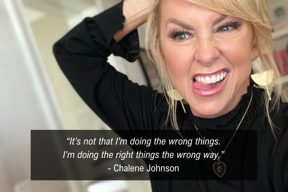 Chalene Johnson burnout quote - wrong right