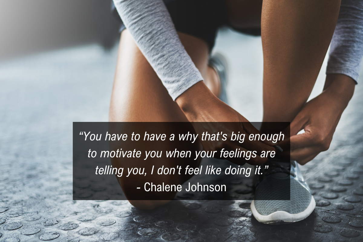 Chalene Johnson quote discipline focus - big why