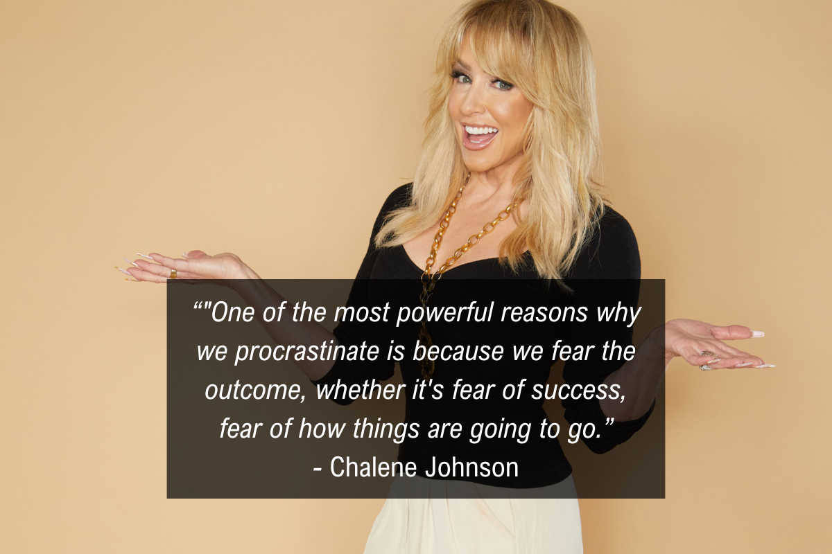 Chalene Johnson quote procrastination - fear