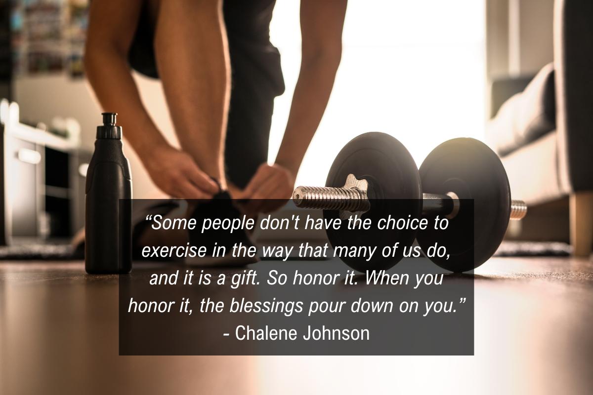 Chalene Johnson bedtime routine quote: "So many people don't they don't have the choice to exercise in the way that many of us do. And it is it is a gift. So honor it."