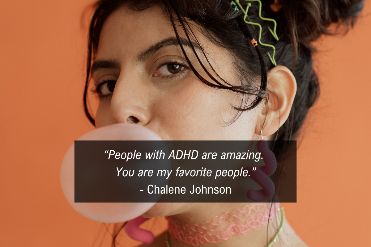 Chalene Johnson ADHD quote - favorite people