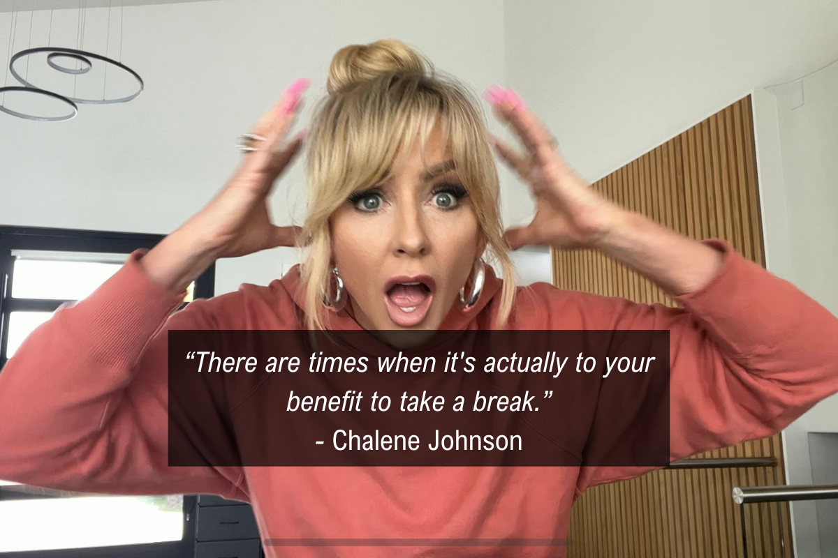Chalene Johnson Can’t Exercise quote - break