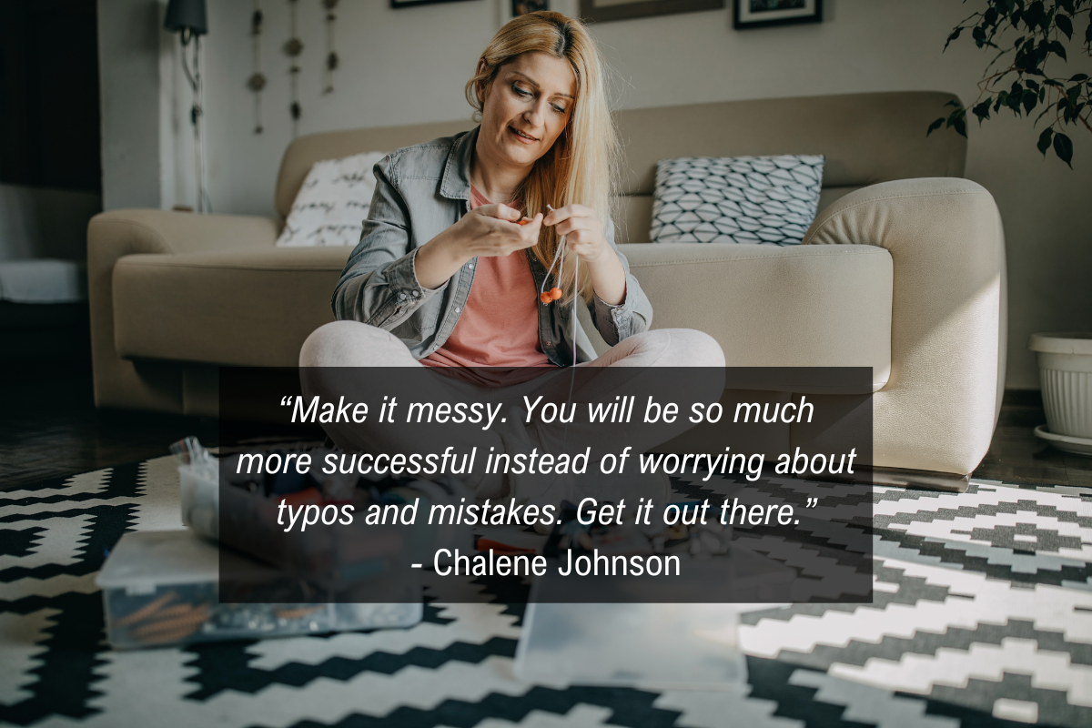 Chalene Johnson Side Hustles quote - messy