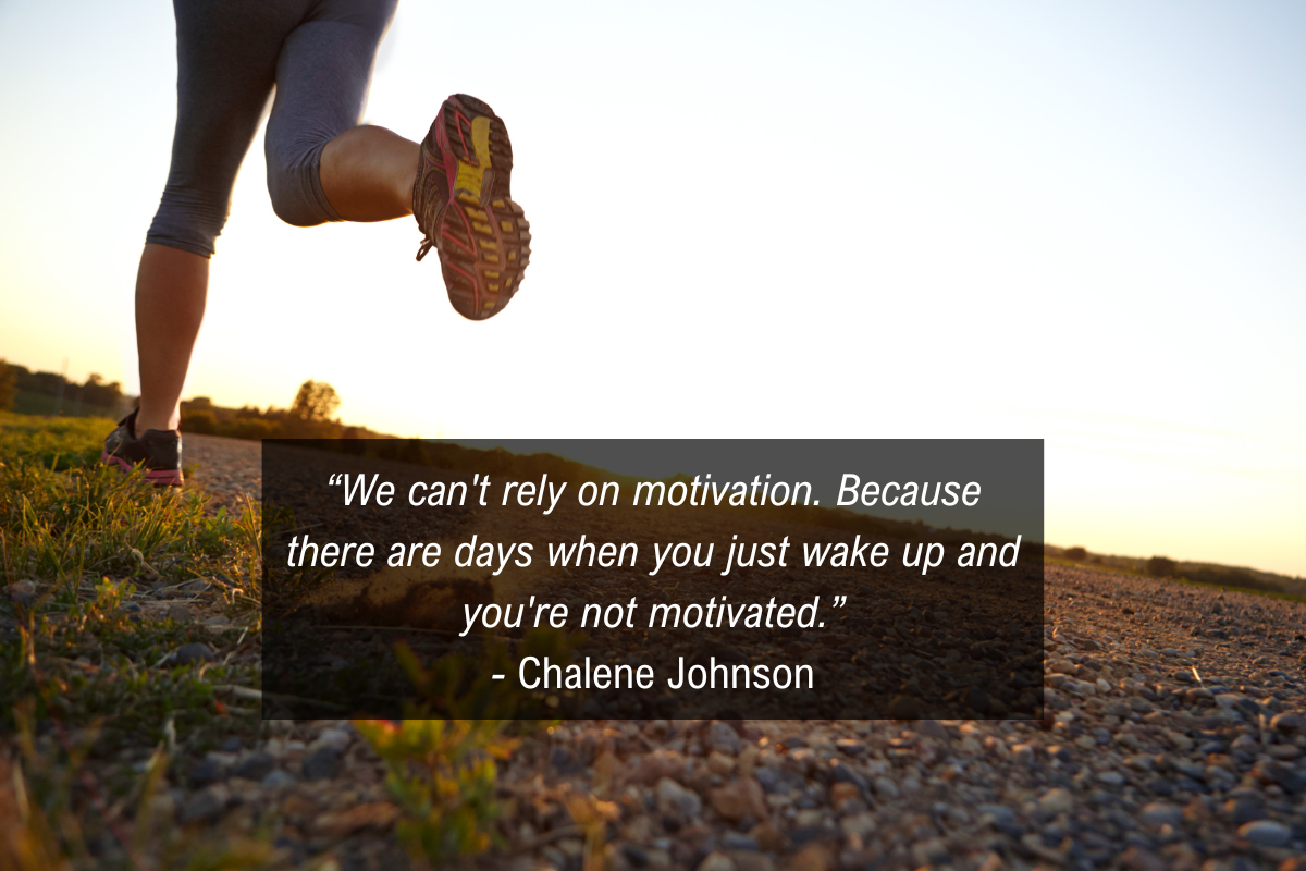 Chalene Johnson habit quote - motivation