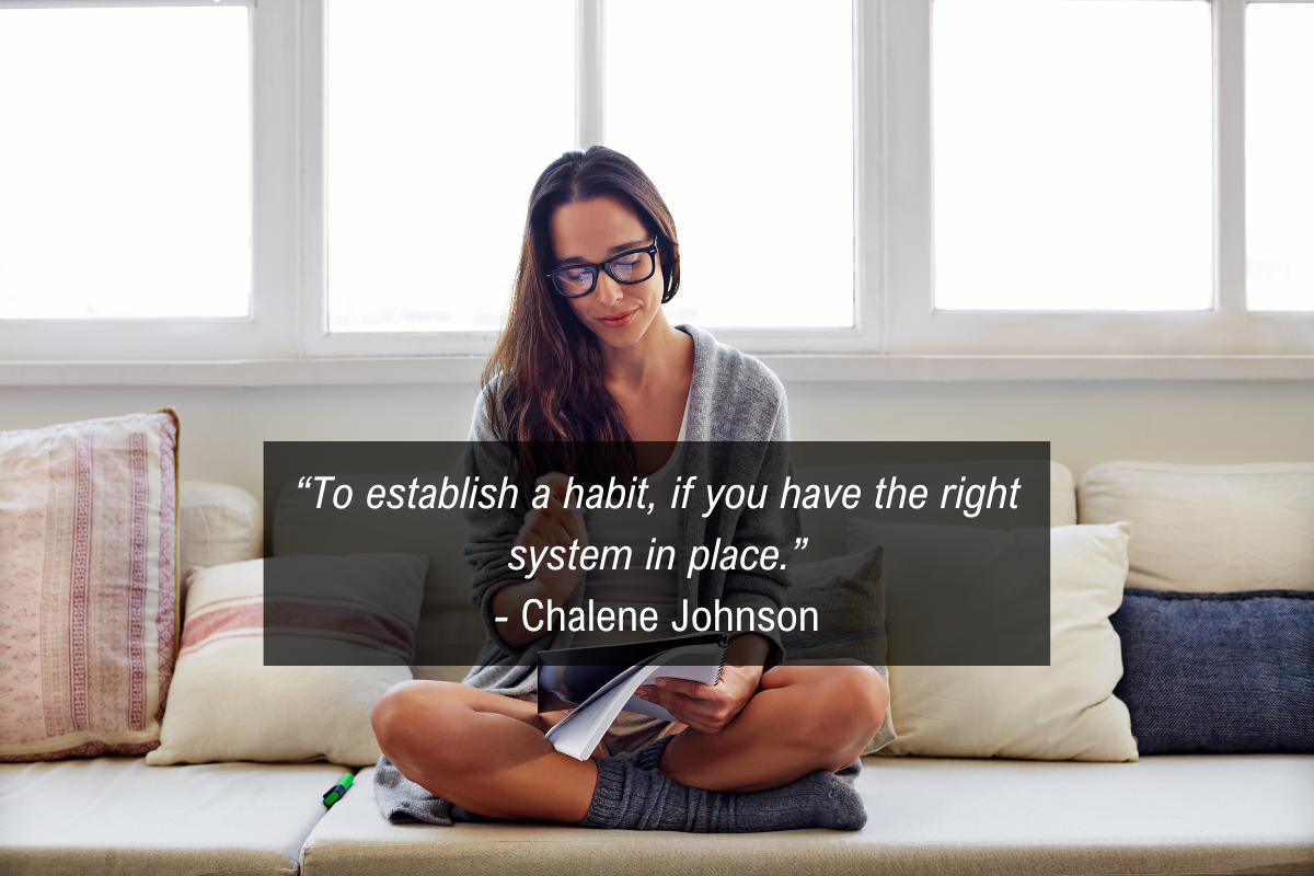Chalene Johnson habit quote - system