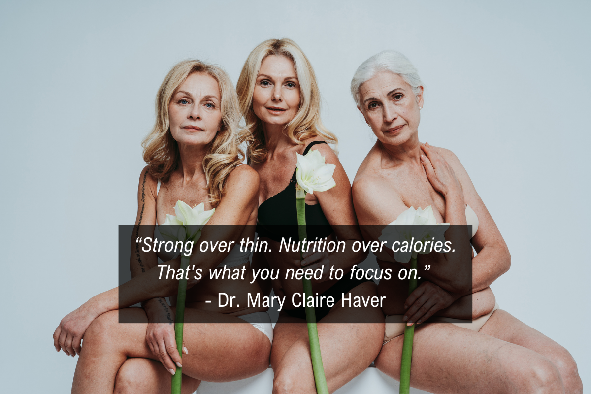 Dr Mary Claire Haver menopause quote - Strong over thin