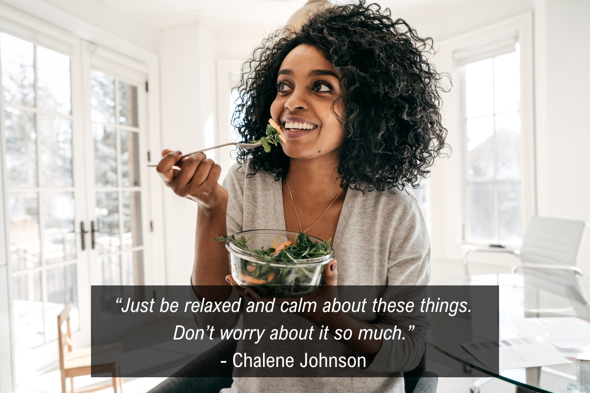 Chalene Johnson healthy track quote - relax worry