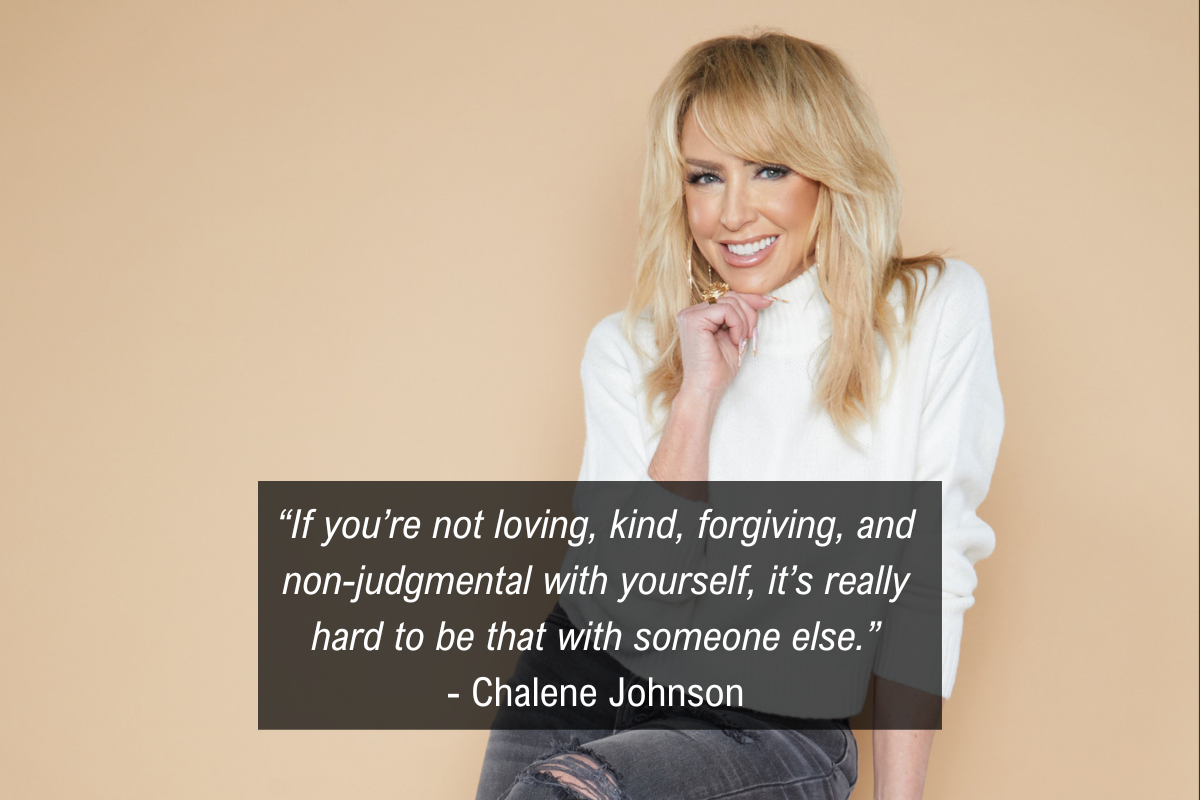 Chalene Johnson you're the problem quote - loving kind