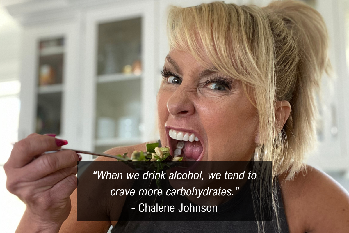 Chalene Johnson alcohol weight loss quote - carbohydrates