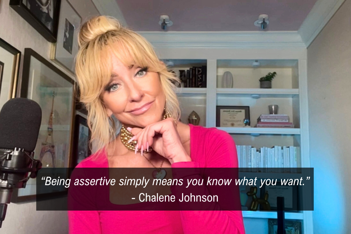 Chalene Johnson assertive and confident quote - want