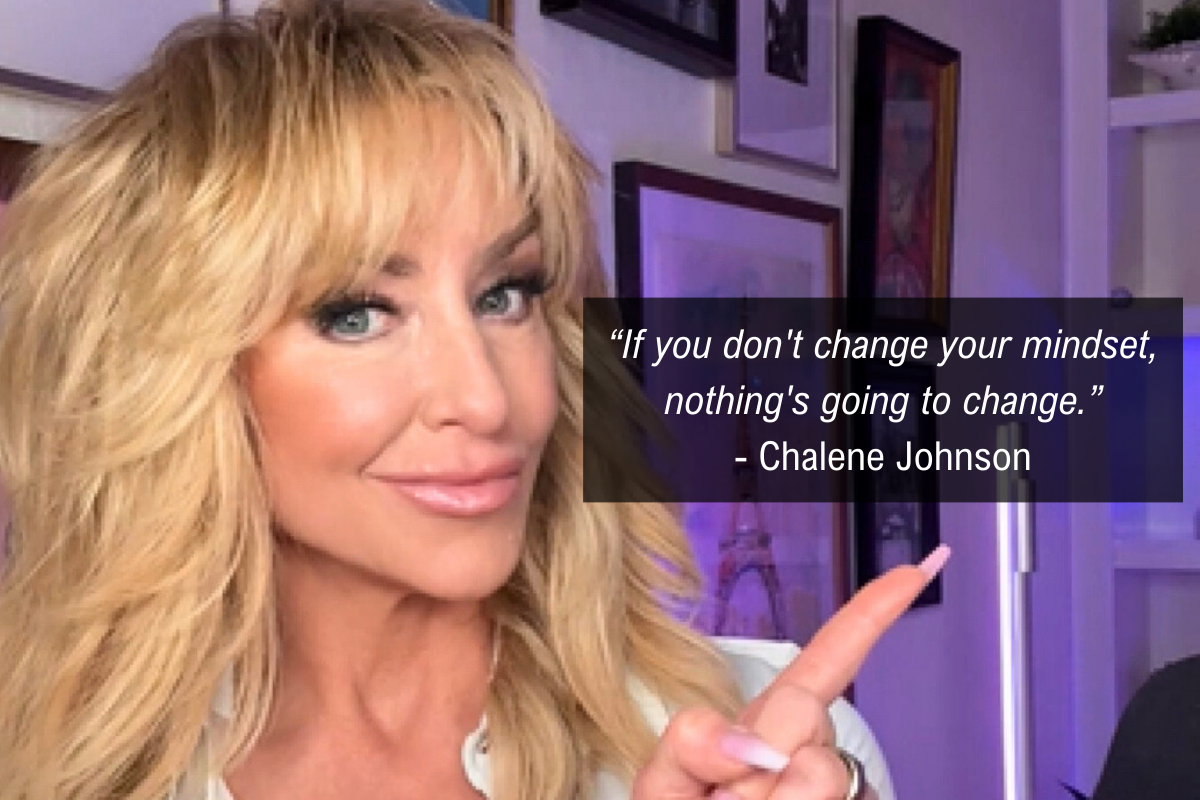 Chalene Johnson mindset changes quote - nothing