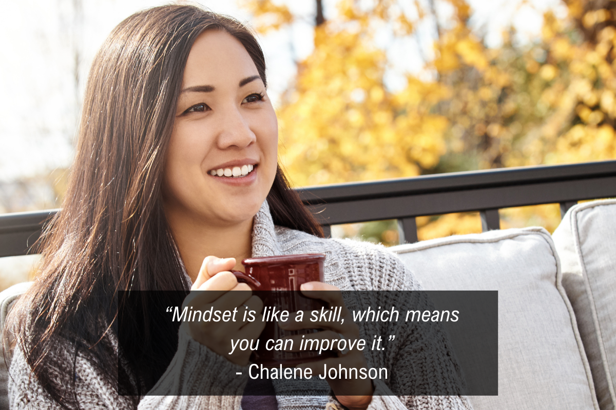 Chalene Johnson mindset changes quote - skill