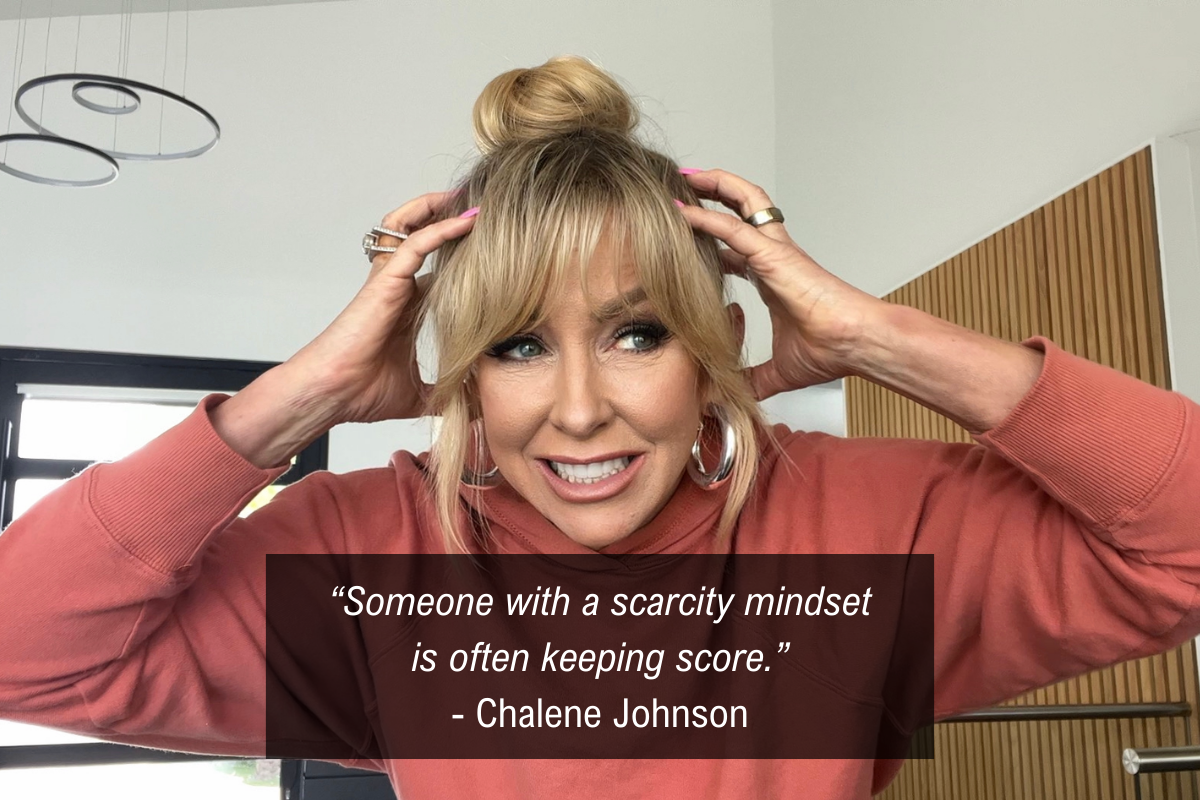 Chalene Johnson scarcity mindset quote - score