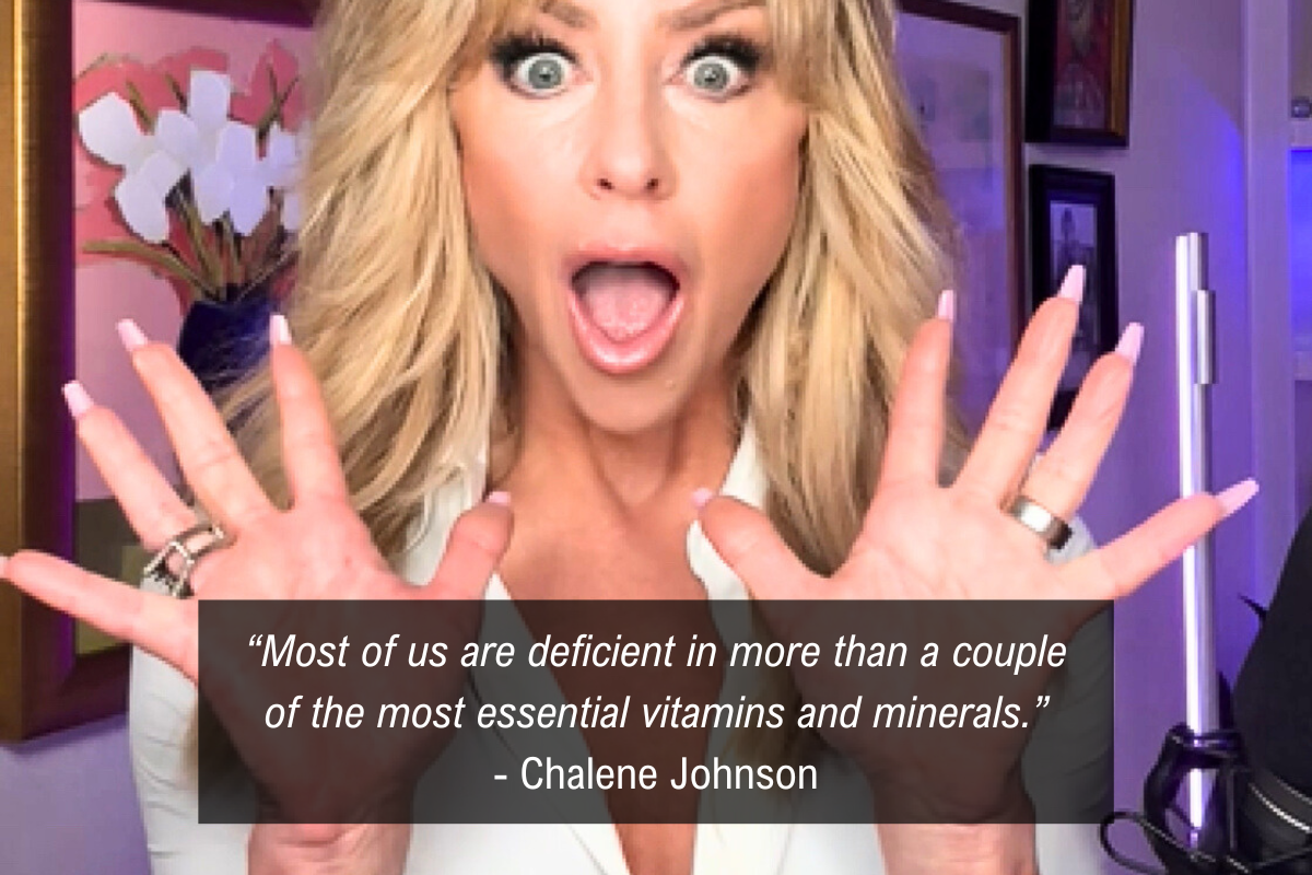 Chalene Johnson vitamin and mineral quote - deficient