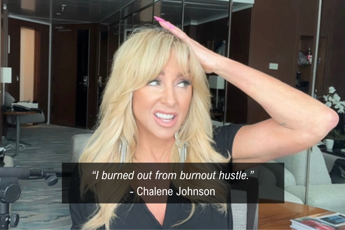 Chalene Johnson balancing priorities quote - burnout hustle