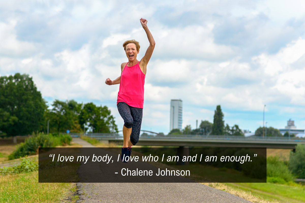 Chalene Johnson body confidence quote - enough